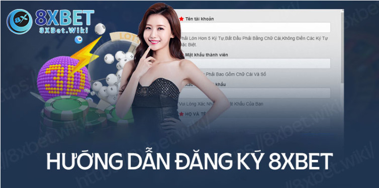 Quy trình đăng ký 8XBet chi tiết nhất Quy trình đăng ký 8XBet chi tiết nhất