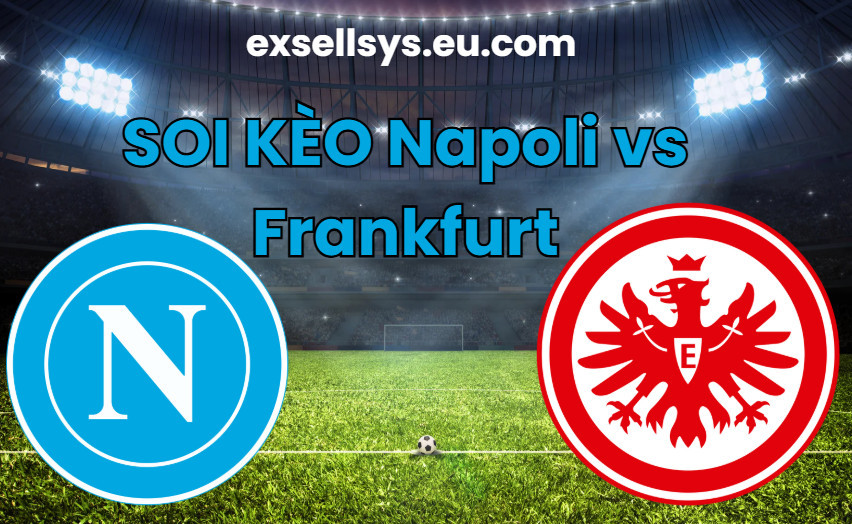 soi kèo Napoli vs Frankfurt